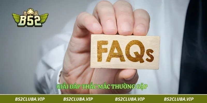 Đăng nhập B52 3 Giải đáp thắc mắc thường gặp