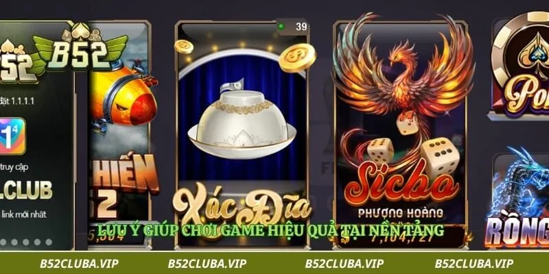 Lưu ý giúp chơi game hiệu quả tại nền tảng